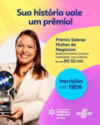Últimos dias para as inscrições do Prêmio Sebrae Mulher de Negócios